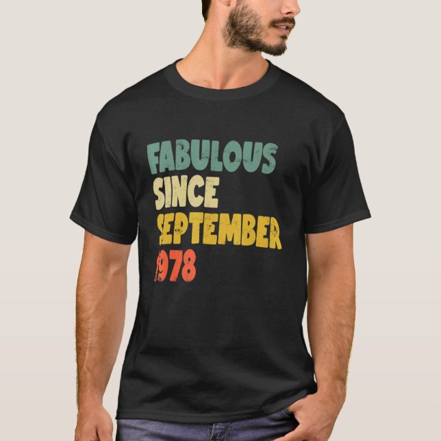 Fabulous Since September 1978 Boy Girl Man Woman B T-Shirt (Front)