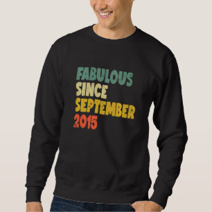 Fabulous Since September 2015 Boy Girl Man Woman B Sweatshirt