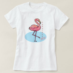 Fabulous you flamingo women T-Shirt