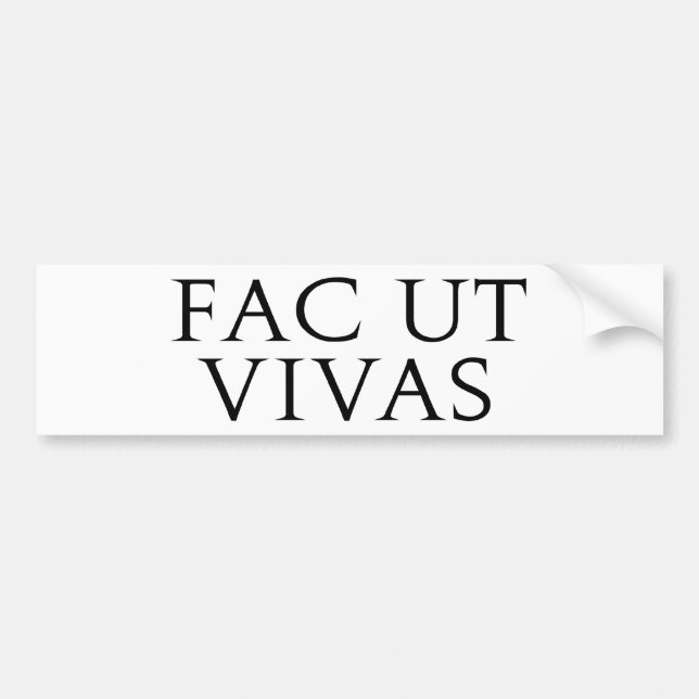 Fac Ut Vivas Bumper Sticker (Front)