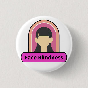 face blindness girl - pink and white 3 cm round badge