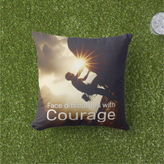 Face difficulties with courage success will follow cushion