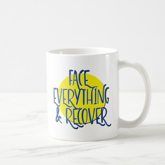 Face Everything & Recover Slogan Mug (Right)
