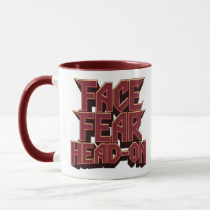 Face Fear Head-On Mug