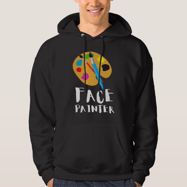 Face Painter And Face Painting Hoodie (Front)