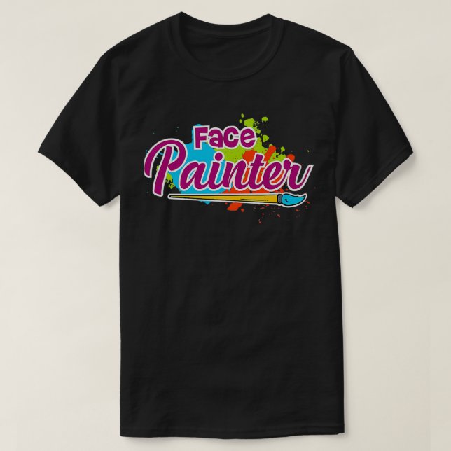 Face painter gift for Makeup artist 2 T-Shirt (Design Front)