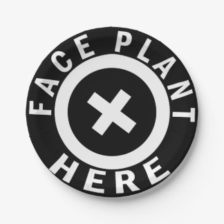 Face Plant Here Paper Plate