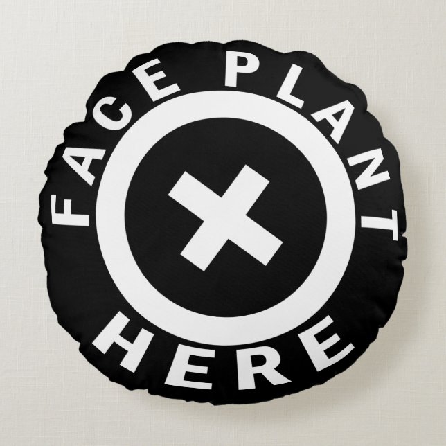 Face Plant Here Round Cushion (Front)