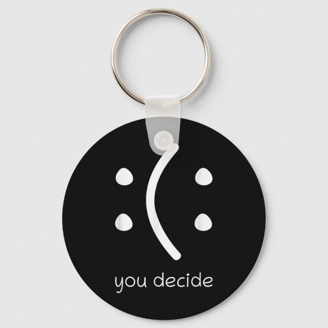 Face Smile Happy Or Sad Funny You Decide Quote Sta Key Ring (Front)