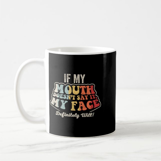 Face Will Funny Sarcastic Saying Retro Graphic Coffee Mug (Left)