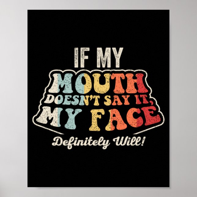 Face Will Funny Sarcastic Saying Retro Graphic Poster (Front)