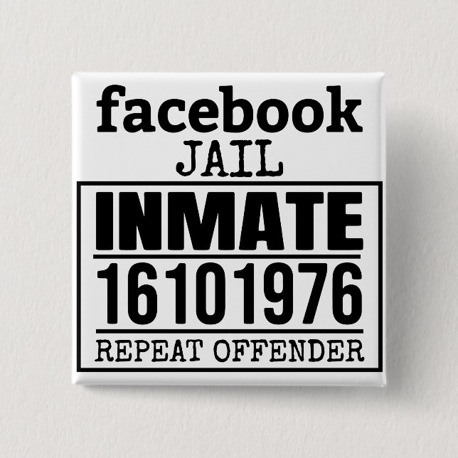 Facebook Jail Inmate Repeat Offender 15 Cm Square Badge (Front)