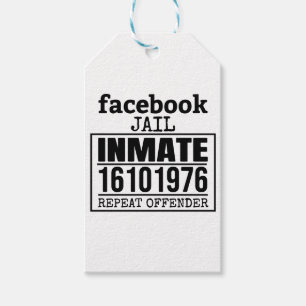 Facebook Jail Inmate Repeat Offender Gift Tags