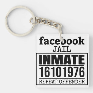 Facebook Jail Inmate Repeat Offender Key Ring