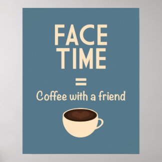 FaceTime = Coffee with a Friend Poster