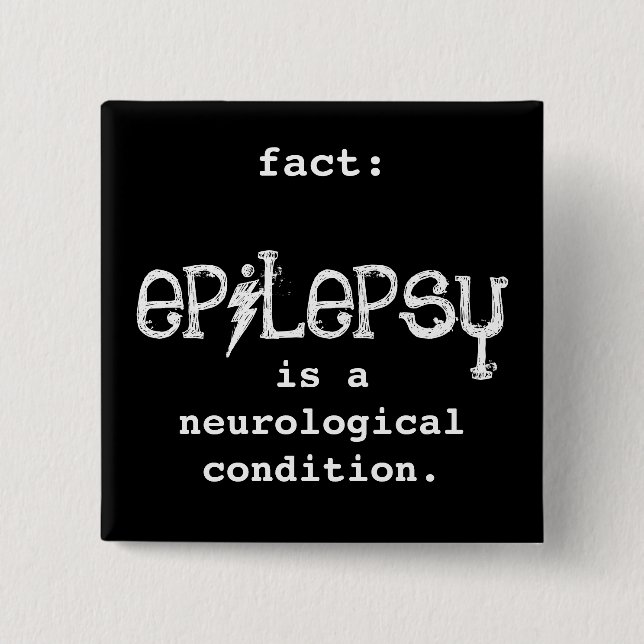 fact: epilepsy is 15 cm square badge (Front)