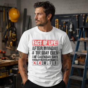 Fact of Life Calendar Says WTF Humour T-Shirt