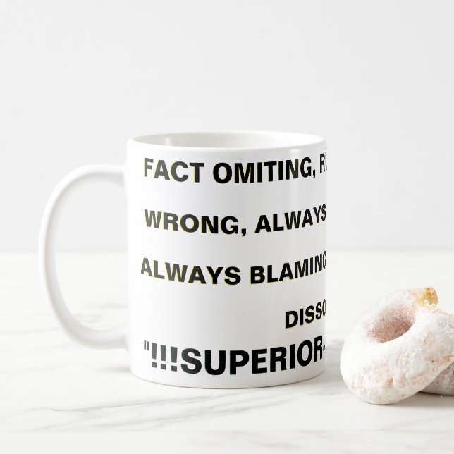 FACT OMMITING, RULED BY EGO, NEVER WRONG... COFFEE MUG (With Donut)