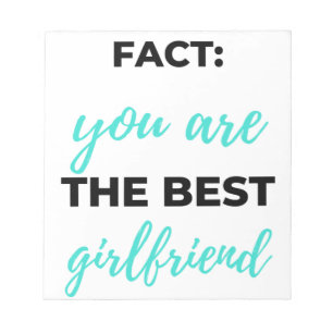 Fact: You Are The Best Girlfriend Black Notepad