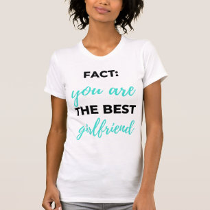 Fact: You Are The Best Girlfriend Black T-Shirt