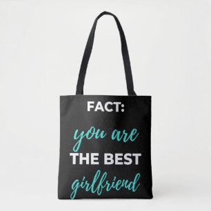 Fact: You Are The Best Girlfriend Tote Bag