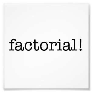 Factorial! Photo Print