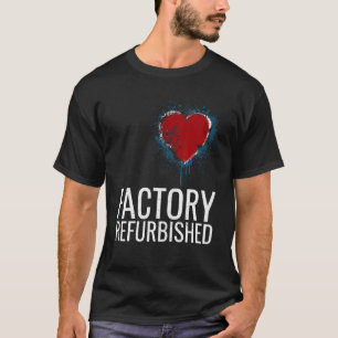 Factory Refurbished Heart Open Heart Surgery Vinta T-Shirt