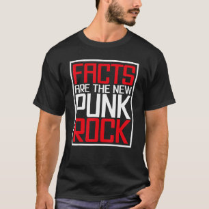 Facts Are The New Punk Rock T-Shirt