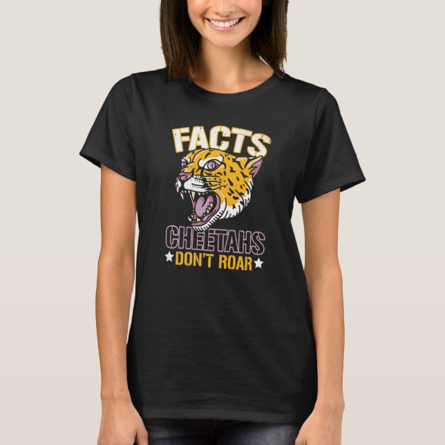 Facts Cheetahs Don't Roar Wildlife Zookeeper Zooke T-Shirt (Front)