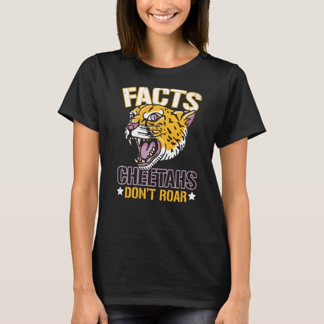 Facts Cheetahs Don't Roar Wildlife Zookeeper Zooke T-Shirt (Front)