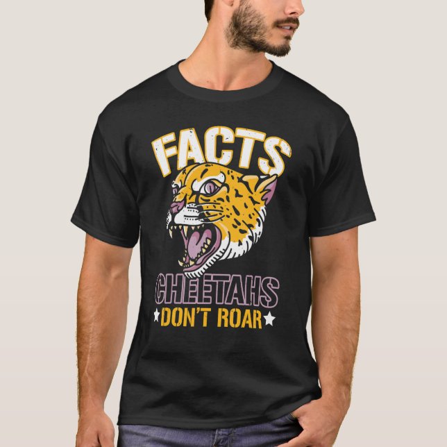Facts Cheetahs Don't Roar Wildlife Zookeeper Zooke T-Shirt (Front)