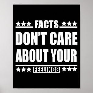 Facts Don't Care About Your Feelings  Poster