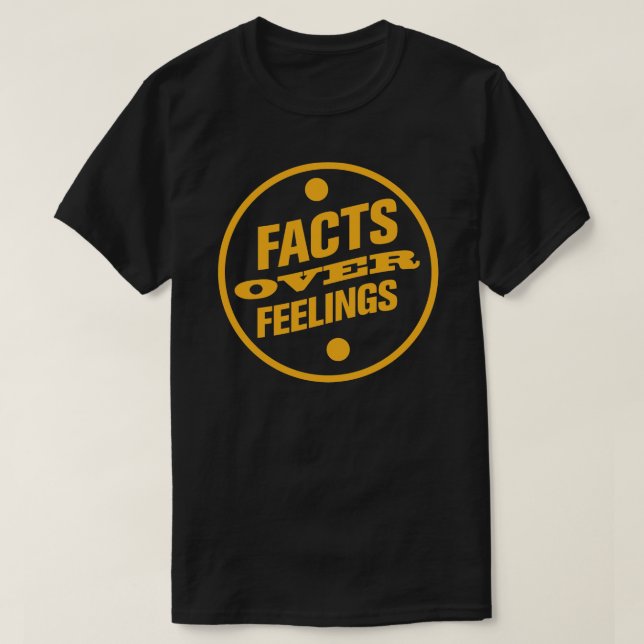 Facts over feelings Sticker T-Shirt (Design Front)
