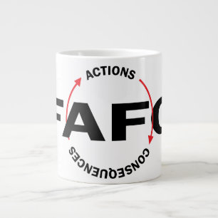 FAFO Actions Have Consequences Large Coffee Mug