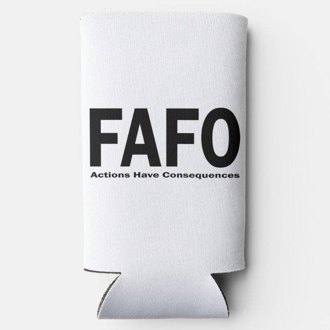 FAFO Actions Have Consequences Seltzer Can Cooler (Back)