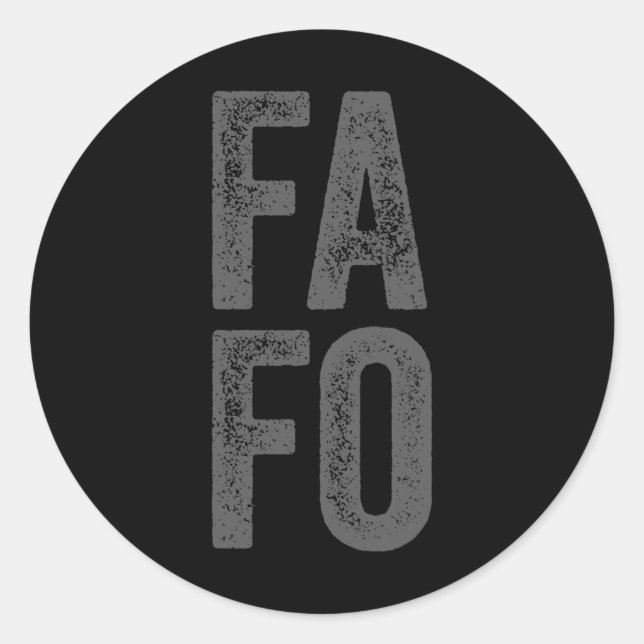 Fafo Around Find Out  Classic Round Sticker (Front)