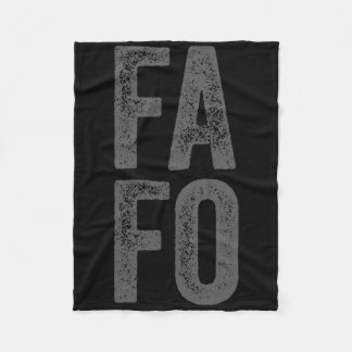Fafo Around Find Out  Fleece Blanket