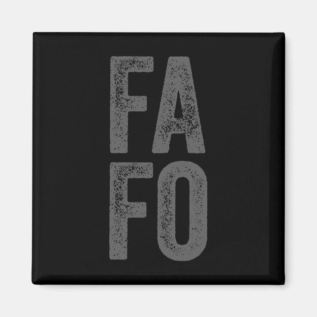 Fafo Around Find Out  Magnet (Front)