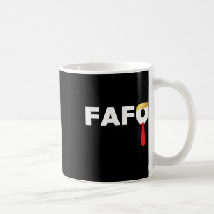 Fafo F Around Find Out Trump Guilty Af Funny Anti- Coffee Mug