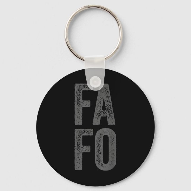 Fafo For Around Find Out  Key Ring (Front)