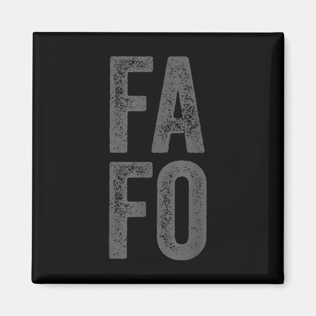 Fafo For Around Find Out  Magnet (Front)