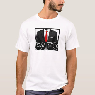 FAFO - T-Shirt