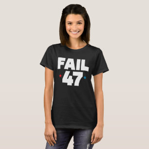 Fail 47 T-Shirt