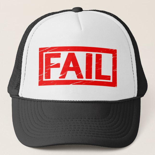 Fail Stamp Trucker Hat (Front)