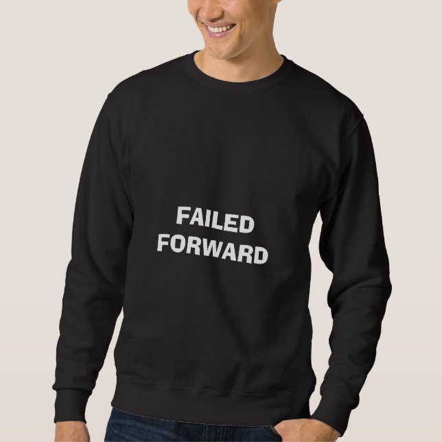 Failed Forward Sweatshirt (Front)