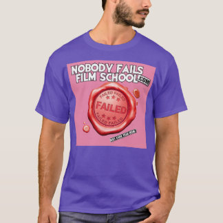 FAILED T-Shirt | Not Even Your Mum Tee | Creator