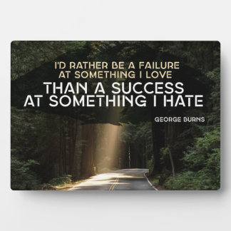 Failure At Something I Love Plaque