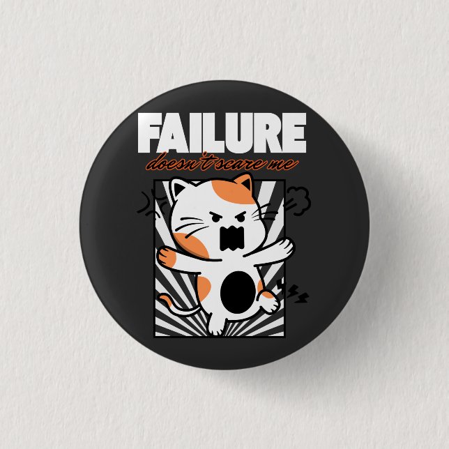 Failure Doesn't Scare Me 3 Cm Round Badge (Front)