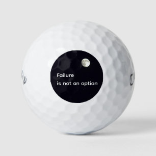 Failure in not an option golf balls