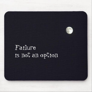 Failure in not an option mouse pad